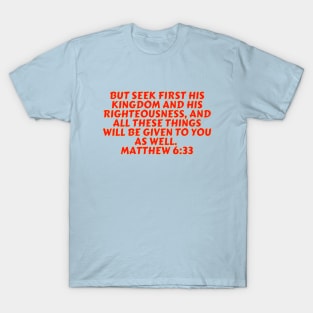 Bible Verse Matthew 6:33 T-Shirt